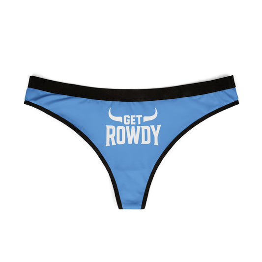 Women's Thongs - Get Rowdy, Comfortable Everyday Undergarment, Fun Gift for Her, Loungewear, Birthday Surprise, Bachelorette Party