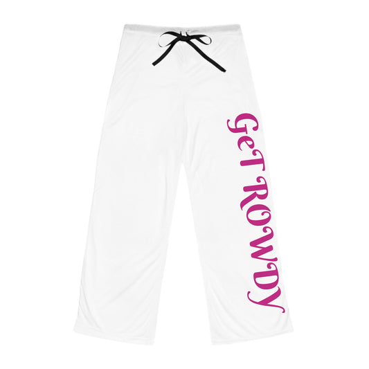 Women's GET ROWDY Pajama Pants, Cozy Loungewear, Chill Nights, Perfect for Sleepovers, Relaxing Gift for Her