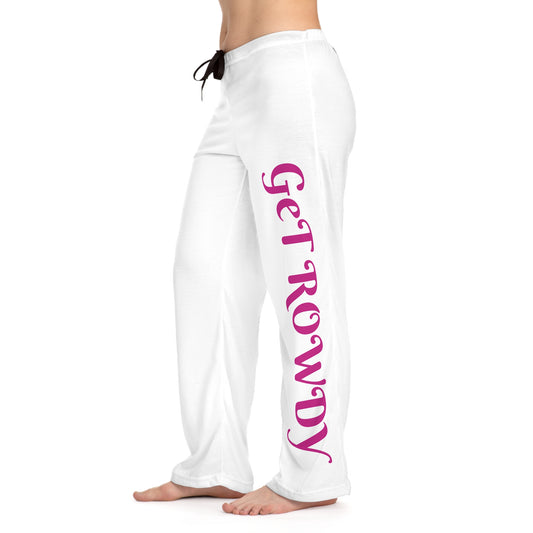 Women's GET ROWDY Pajama Pants, Cozy Loungewear, Chill Nights, Perfect for Sleepovers, Relaxing Gift for Her