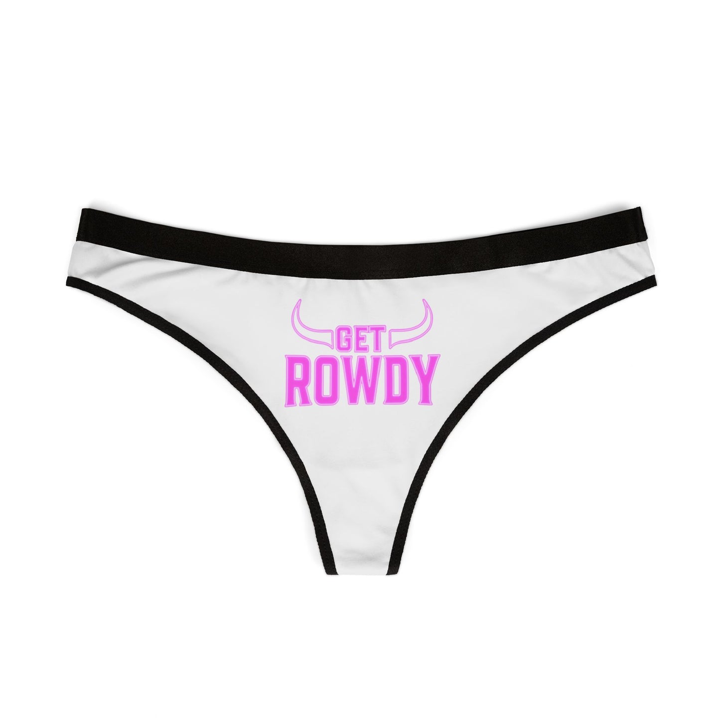 Get Rowdy Women's Thongs, Fun Underwear, Party Loungewear, Sassy Gifts, Comfortable Intimates, Cute Panties