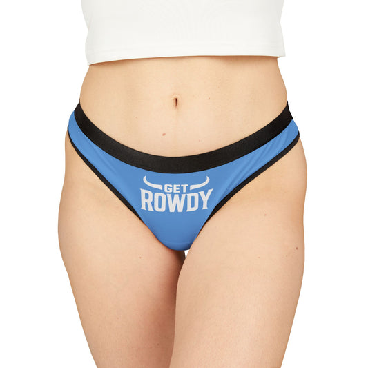 Women's Thongs - Get Rowdy, Comfortable Everyday Undergarment, Fun Gift for Her, Loungewear, Birthday Surprise, Bachelorette Party