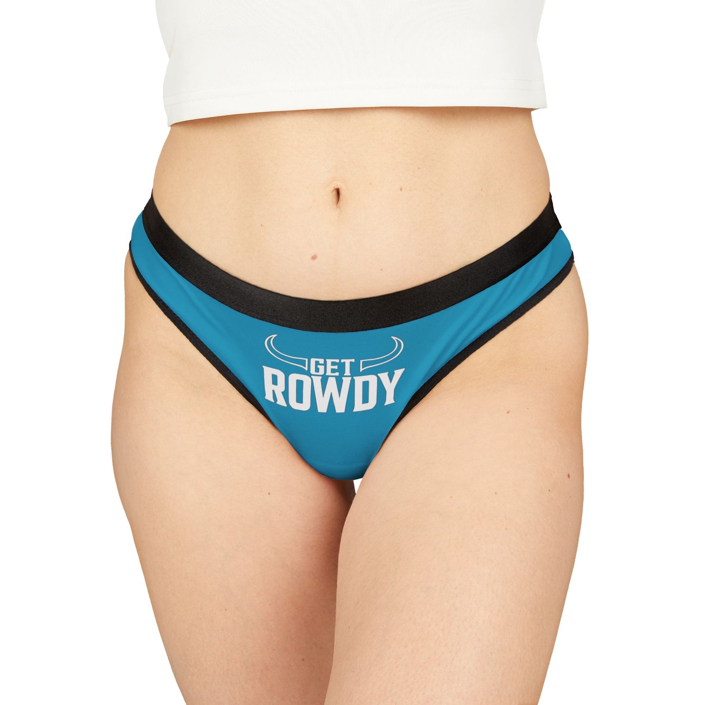 Cheerful Women's Thongs - Get Rowdy, Fun Underwear for Parties, Gifts, Ladies Lingerie, Everyday Comfort