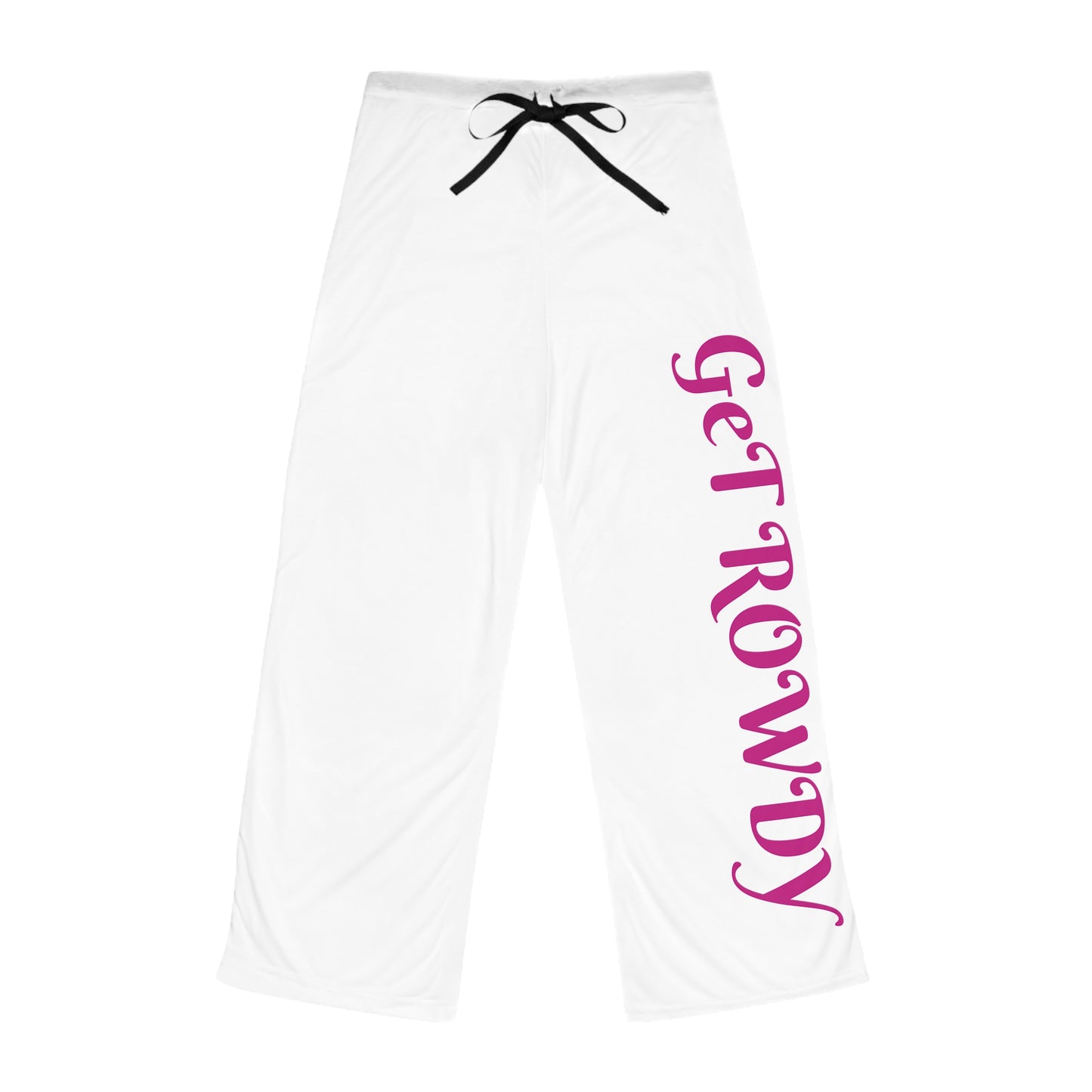 Women's GET ROWDY Pajama Pants, Cozy Loungewear, Chill Nights, Perfect for Sleepovers, Relaxing Gift for Her