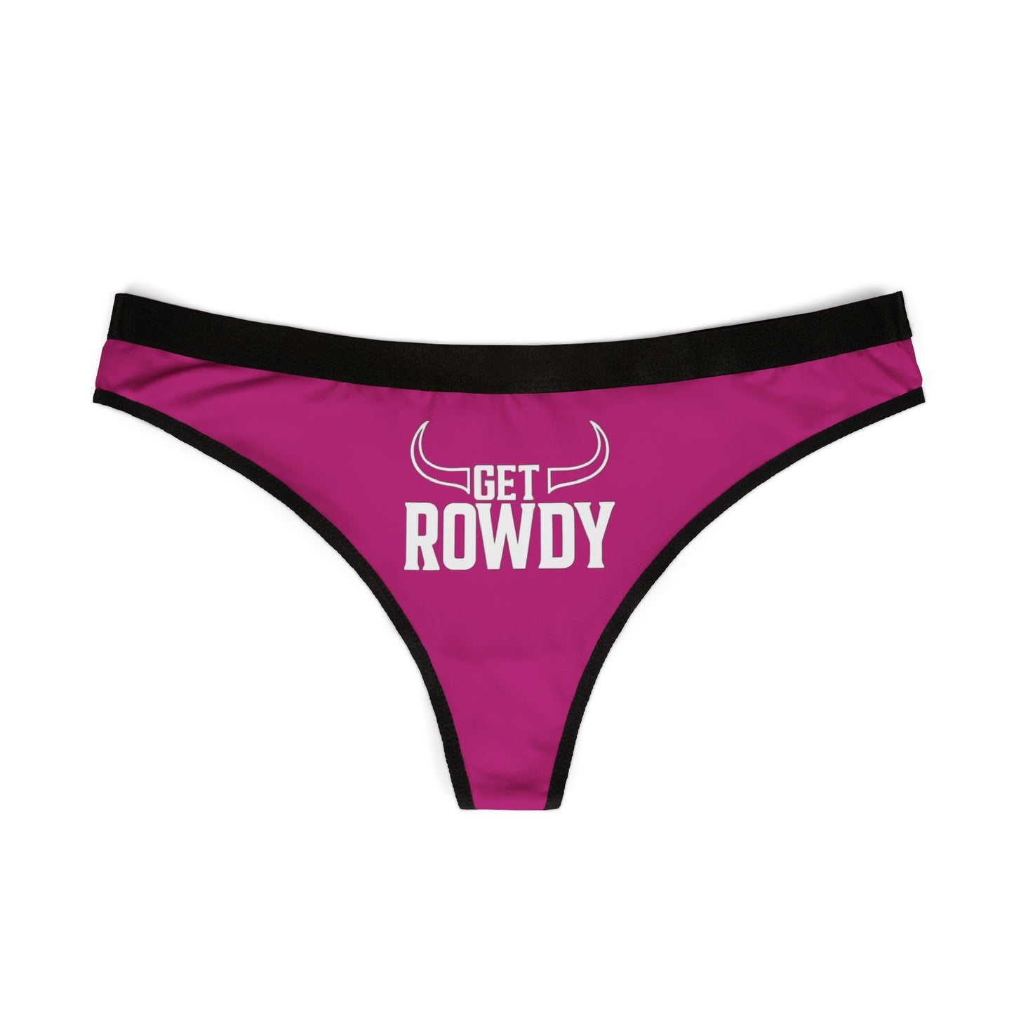 Get Rowdy Women's Thongs, Fun Lingerie, Party Underwear, Gift for Her, Cheeky Intimates, Sassy Sleepwear
