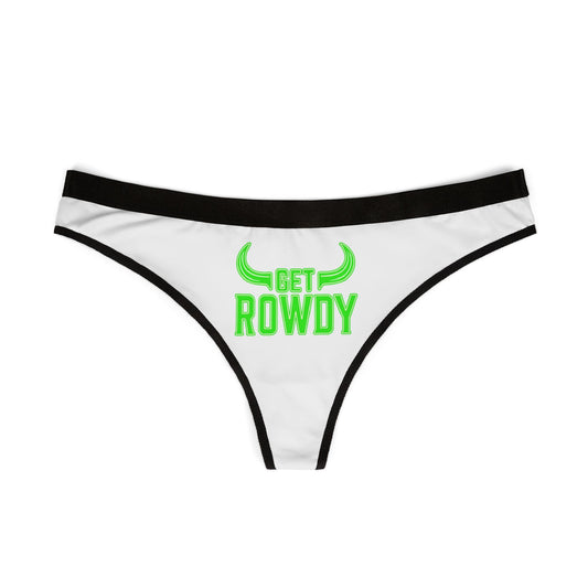 Get Rowdy Women's Thongs, Fun Underwear, Party Wear, Gift for Her, Comfortable Lingerie, Bold Design Thongs